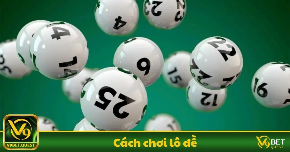 Cách Chơi Lô Đề Tại V9Bet Là Gì? Hướng Dẫn Dành Cho Người Mới