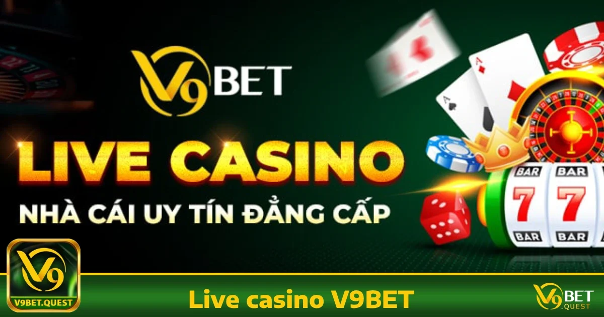 Live Casino v9bet 1 Tại sao nên chọn Live Casino V9BET?