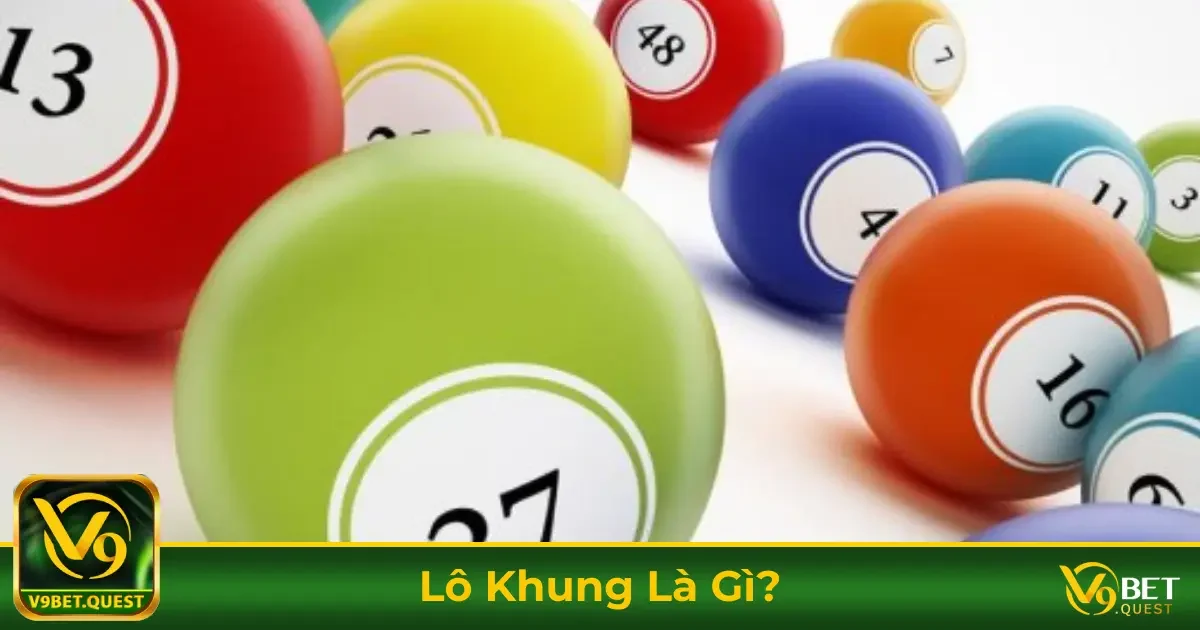 Định Nghĩa Lô Khung & Cách Chơi Hiệu Quả